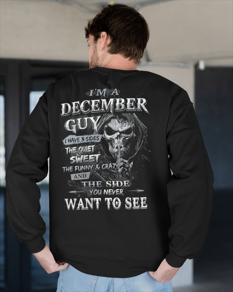 I'm A December Guy I Have 3 Sides - T-Shirt For Man - XUAN12 (SKU07-60-12)