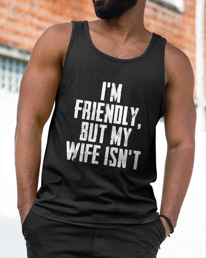 I'm Friendly But My Wife Isn't Vintage T-Shirt From WIFE - TRACY00 (SKU-TRAN-1305017)