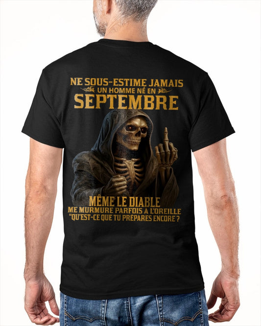 NE SOUS-ESTIME JAMAIS UN HOMME NÉ EN SEPTEMBRE Fr09 XUAN09 male (SKU12-305-09)