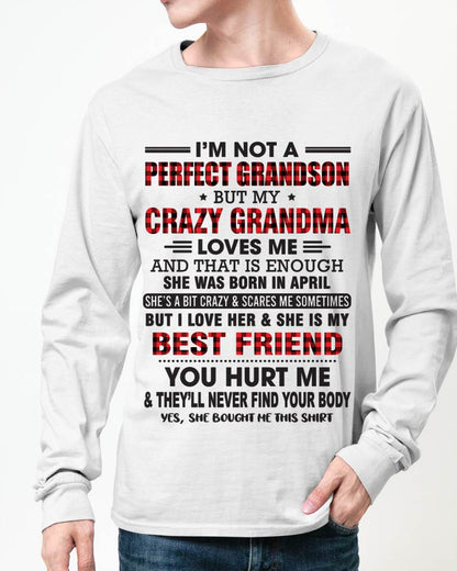 APRIL - I’M NOT A PERFECT GRANDSON BUT MY CRAZY GRANDMA LOVES ME AND THAT IS ENOUGH - FROM GRANDMA - tracy04 (SKU10-167-04)