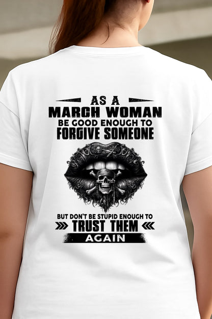 MARCH - DON'T BE STUPID ENOUGH TO TRUST THEM For WOMAN T-Shirt - TRACY03 (SKU2605-422-03)