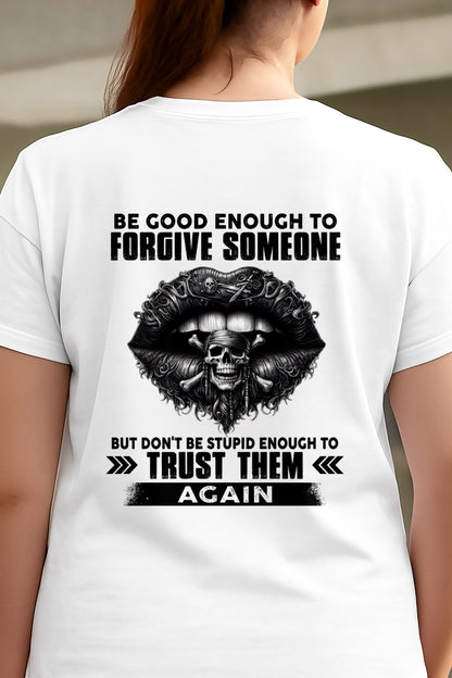 DON'T BE STUPID ENOUGH TO TRUST THEM For WOMAN T-Shirt - TRACY00 (SKU2605-422-00)