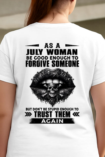 JULY - DON'T BE STUPID ENOUGH TO TRUST THEM For WOMAN T-Shirt - TRACY07 (SKU2605-422-07)