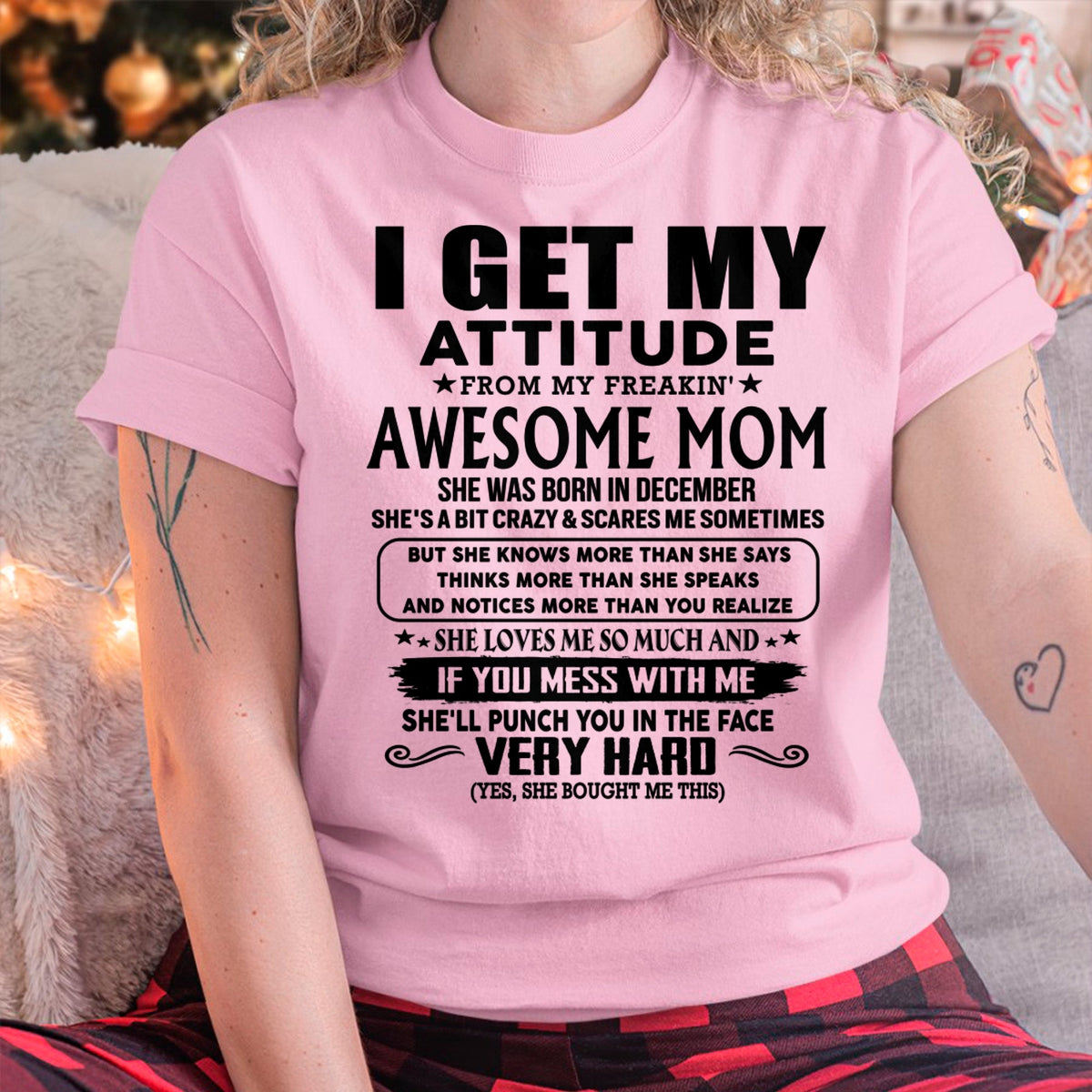 Thanks Mom - I GET MY ATTITUDE FROM MY FREAKIN' AWESOME MOM - Gift for Son and Daughter From Mom - XUAN12 (SKU-TMD-CU-12)