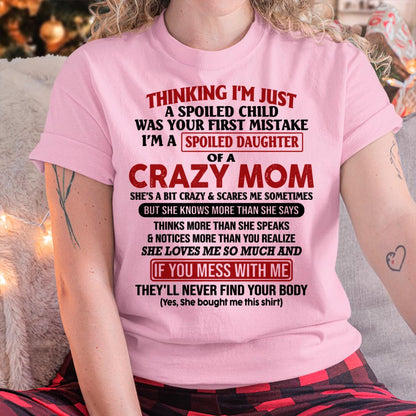 I Am Spoiled Daughter Of A Crazy Mom - Gift for Daughter From Mom - tracy00 (SKU-TMD-SPOILED-00)