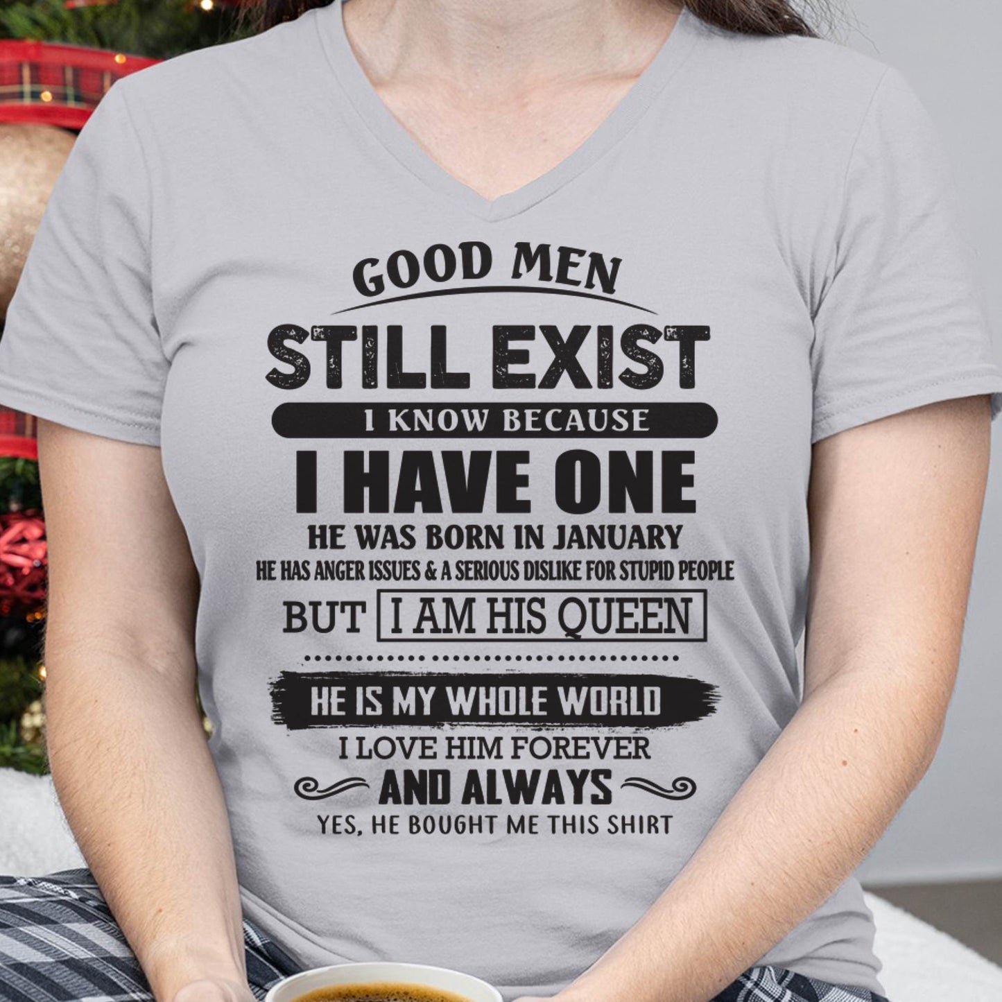January - Good Men Still Exist - Perfect Gift For Girlfriend, Wife From Husband - tracy01 (SKU07-166-01)
