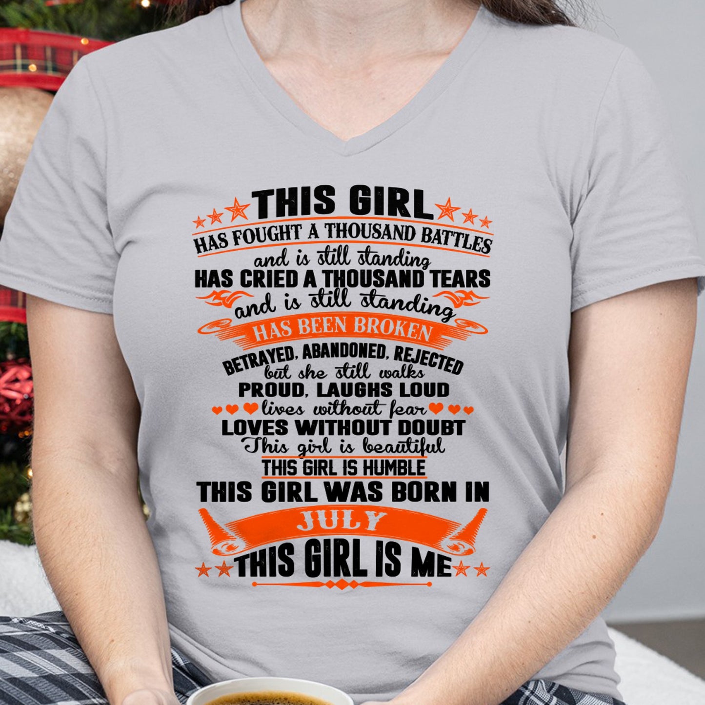 JULY - HAS FOUGHT A THOUSAND BATTLES T-Shirt For WOMAN - TRACY07 (SKU2607-265-07)