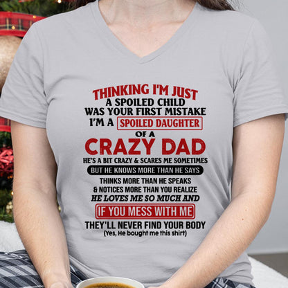 I Am Spoiled Daughter Of A Crazy Dad - Gift for Daughter From Dad - XUAN00 (SKU-TDD-SPOILED-00)