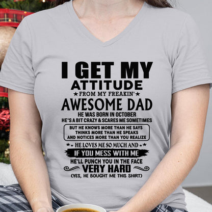 October - Thanks Dad - I GET MY ATTITUDE FROM MY FREAKIN' AWESOME DAD - Gift for Son and Daughter From Dad - KATE10 (SKU-TDD-CU-10)