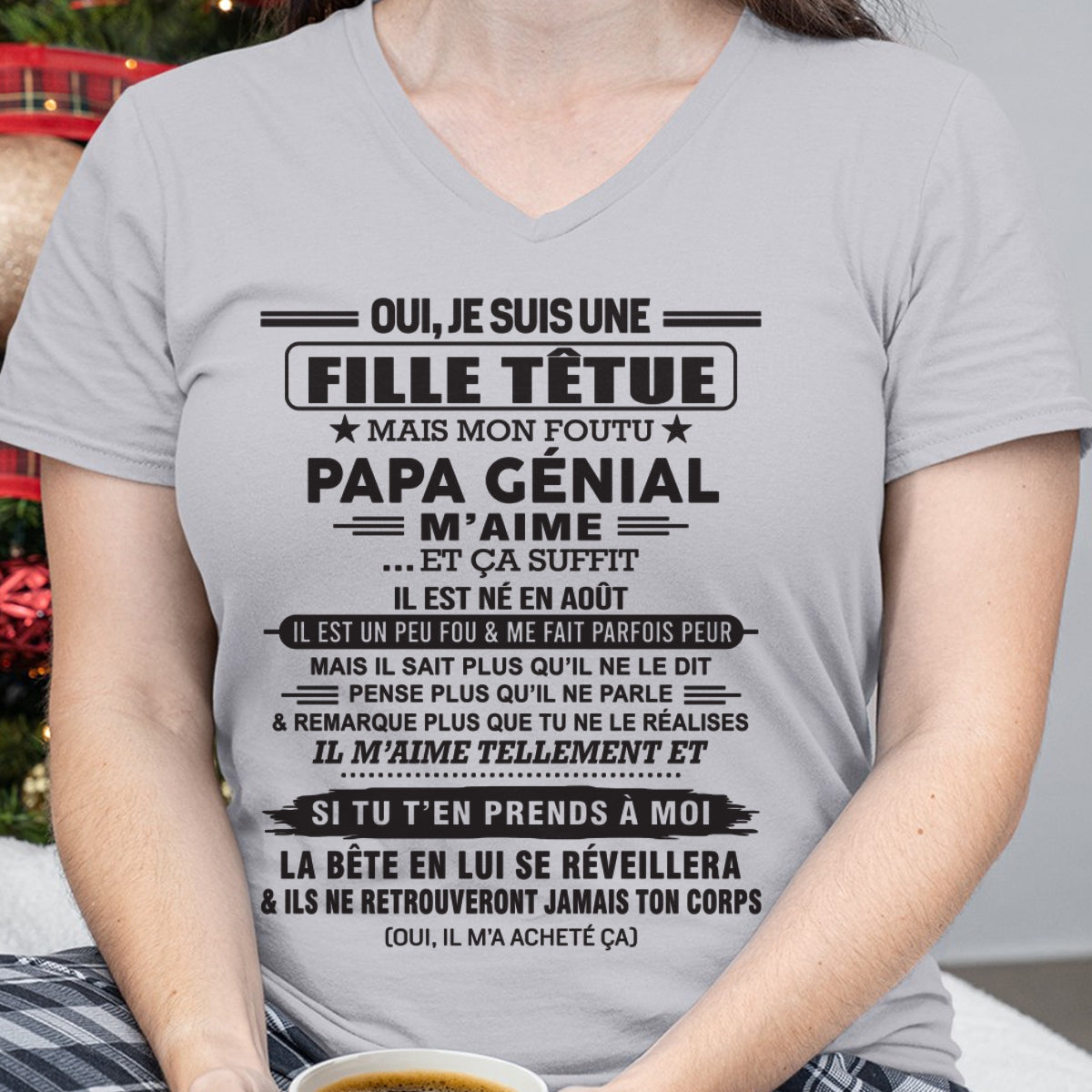 AOÛT - Oui, je suis une fille têtue – T-shirt | Cadeau d’anniversaire de papa pour sa fille - XUAN08 / fr08 (SKU12-214-08)