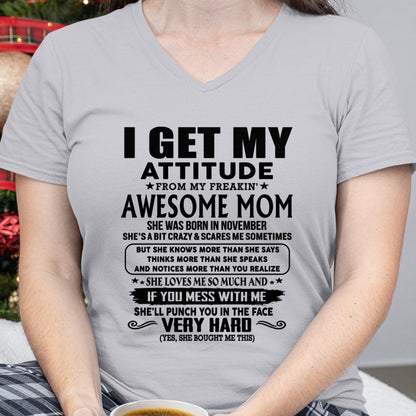 Thanks Mom - I GET MY ATTITUDE FROM MY FREAKIN' AWESOME MOM - Gift for Son and Daughter From Mom - XUAN11 (SKU-TMD-CU-11)