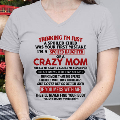 I Am Spoiled Daughter Of A Crazy Mom - Gift for Daughter From Mom - tracy00 (SKU-TMD-SPOILED-00)