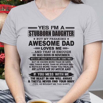 Yes I’m A Stubborn Daughter T-Shirt – Birthday Gift From November Dad / Man - XUAN11 (SKU07-186-11)