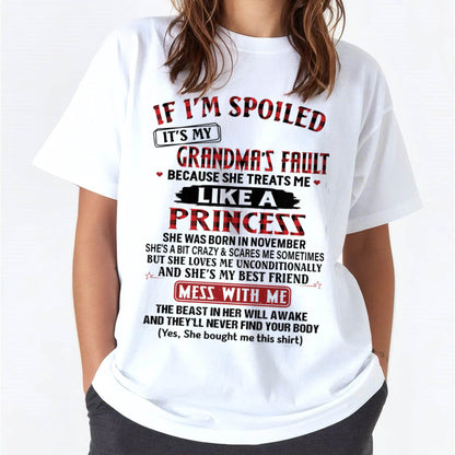November – If I’m Spoiled, It’s My Grandma’s Fault – Gift For Grandson And Granddaughter From Grandma – XUAN11 (SKU07-92-11)
