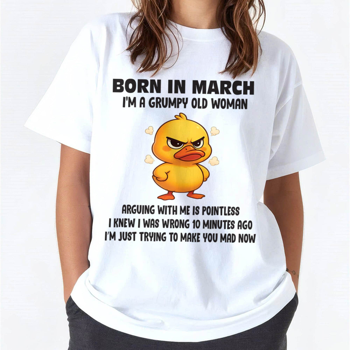 Born In March I'm A Grumpy Old Woman - T Shirt For Woman - XUAN03 (SKU09-80-03)