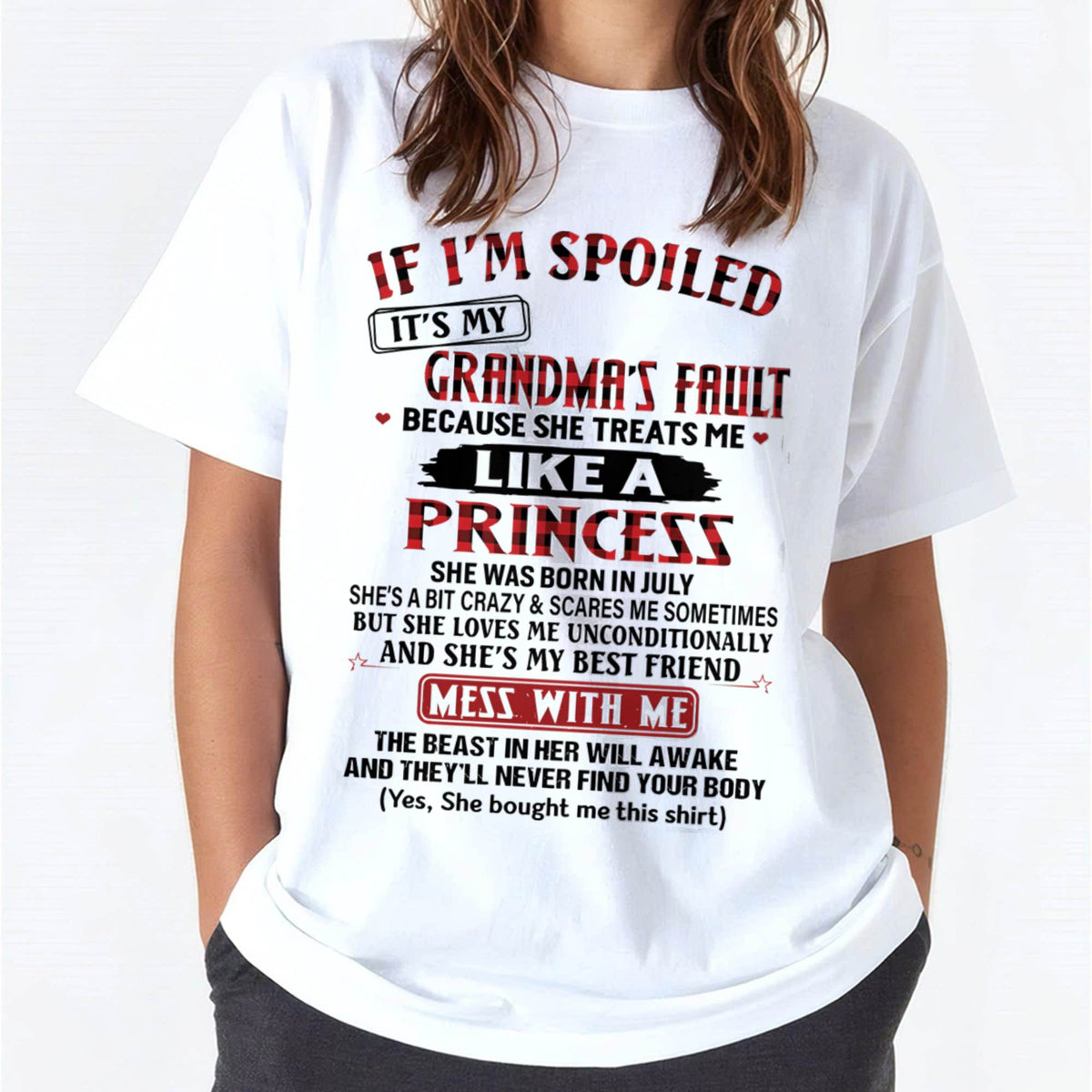 July – If I’m Spoiled, It’s My Grandma’s Fault – Gift For Grandson And Granddaughter From Grandma – XUAN07 (SKU07-92-07)