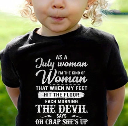 July - I'm The Kind Of Woman – T-Shirt For Woman – xuan07 (SKU26T-01181-07)